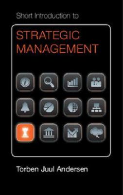 Short Introduction to Strategic Management by Andersen, Torben Juul