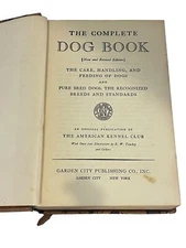 The Complete Dog Book 1947 AKC Dog Book Illustrated