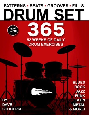 Drum Set 365 52 Weeks of Daily Drum Exercises Master Essential Drum Patterns,...