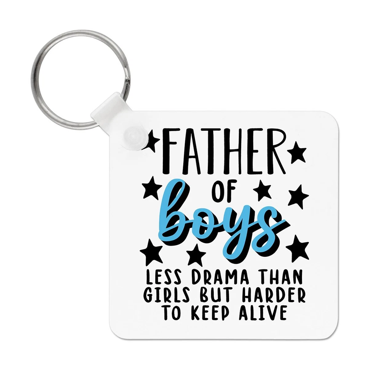 Father Of Boys Less Drama Than Girls Keyring Key Chain Fathers Day Best Dad