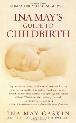 Ina May's Guide to Childbirth-Ina May Gaskin, 9780091924157