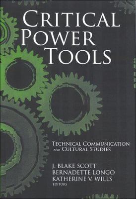 Critical Power Tools: Technical Communication and Cultural Studies (SUNY series