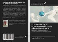 Leandro Silva Moro | El Potencial De La ExperimentacióN En La EducacióN Primaria