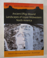 American Landscapes Ser.: Ancient Effigy Mound Landscapes of Upper Midwestern...