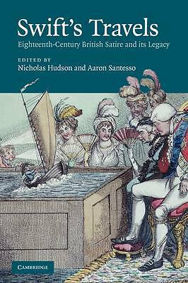 Swift's Travels Eighteenth-Century Satire and its Legacy Hudson Santesso