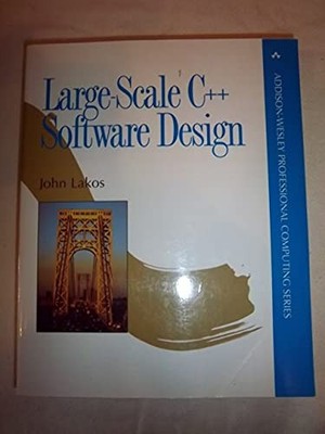 Large-Scale C++ Software Design (Addiso..., Lakos, John