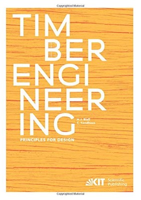 TIMBER ENGINEERING - PRINCIPLES FOR DESIGN By Hans Joachim Blas & Carmen NEW