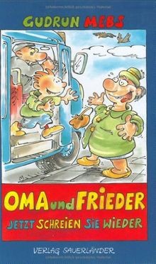Oma und Frieder, jetzt schreien sie wieder! von Meb... | Buch | Zustand sehr gut