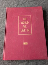 The World We Live In - Life Staff & Barnett (Hardcover, 1955) (G7)