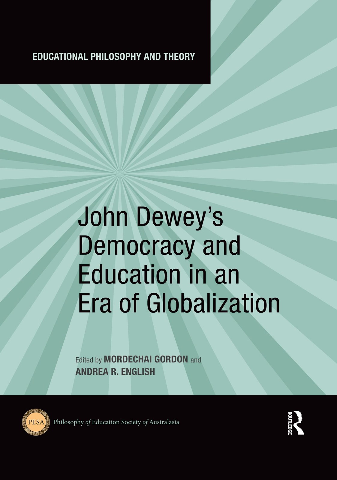 John Dewey's Democracy and Education in an Era , Gordon, English..