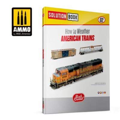AMMO RAIL CENTER SOLUTION BOOK #02   AMERICAN TRAINS. All Weathering Products