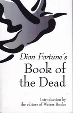 Dion Fortune's Book of the Dead 2005 Death, Dying Handbook, Soul Passage