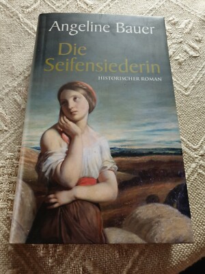 Angeline Bauer - Die Seifensiederin