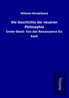 Wilhelm Windelband | Die Geschichte Der Neueren Philosophie | Taschenbuch (2016)