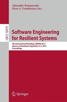 Software Engineering for Resilient Systems - 9783319659473