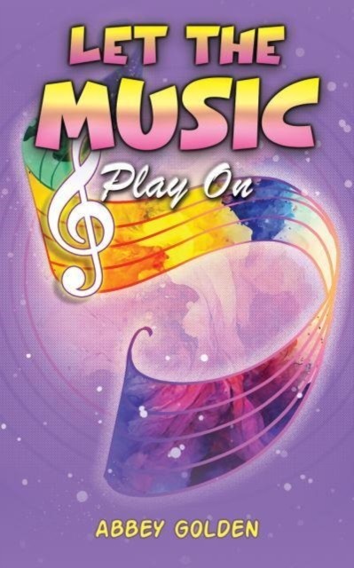 Let the Music Play On by Abbey Golden PAPERBACK 9798889109105