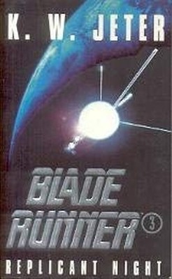 Blade Runner 3: Replicant Night, Jeter, K. W.