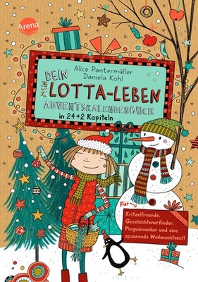 Dein Lotta-Leben. Adventskalenderbuch in 24+2 Kapiteln. Für Kritzelfreunde, G...