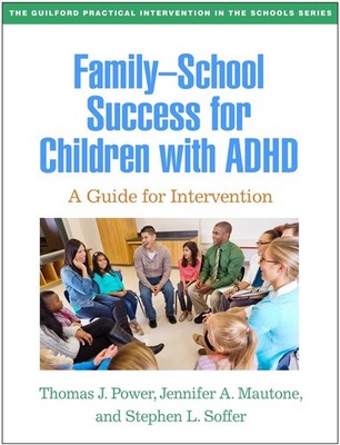 Family-School Success for Children with ADHD: A Guide for Intervention by Thomas