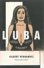 LUBA (THE LUBA TRILOGY) By Gilbert Hernandez - Hardcover *Excellent Condition*