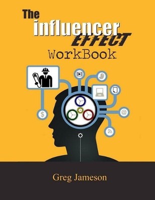The Influencer Effect Workbook by Greg Jameson (English) Paperback Book
