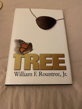 TREE HARDCOVER W/DJ 1ST EDITION 2011 BOOK BY WILLIAM F. ROUNTREE, JR. SIGNED