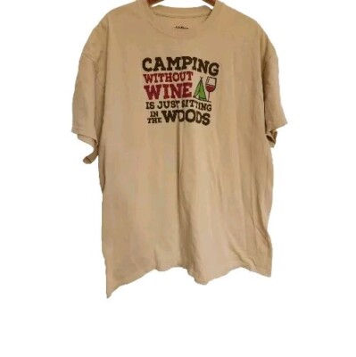 Graphic T-Shirt XL Tan ''Camping Without Wine is Just Sitting in The Woods''