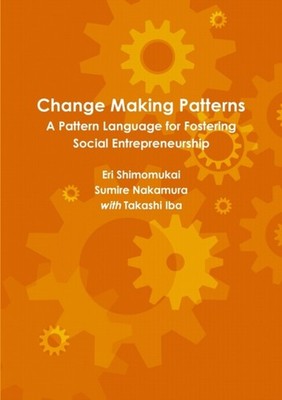 Iba - Change Making Patterns A Pattern Language for Social Flowering - J555z