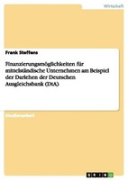 FinanzierungsmöGlichkeiten FüR MittelstäNdische Unternehmen Am Beispiel Der Darl