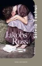 Jakobs Ross | Silvia Tschui | Taschenbuch | 2...