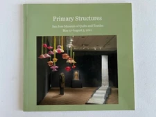 PRIMARY STRUCTURES group exhibition at San Jose Museum of QUILTS & TEXTILES 2011