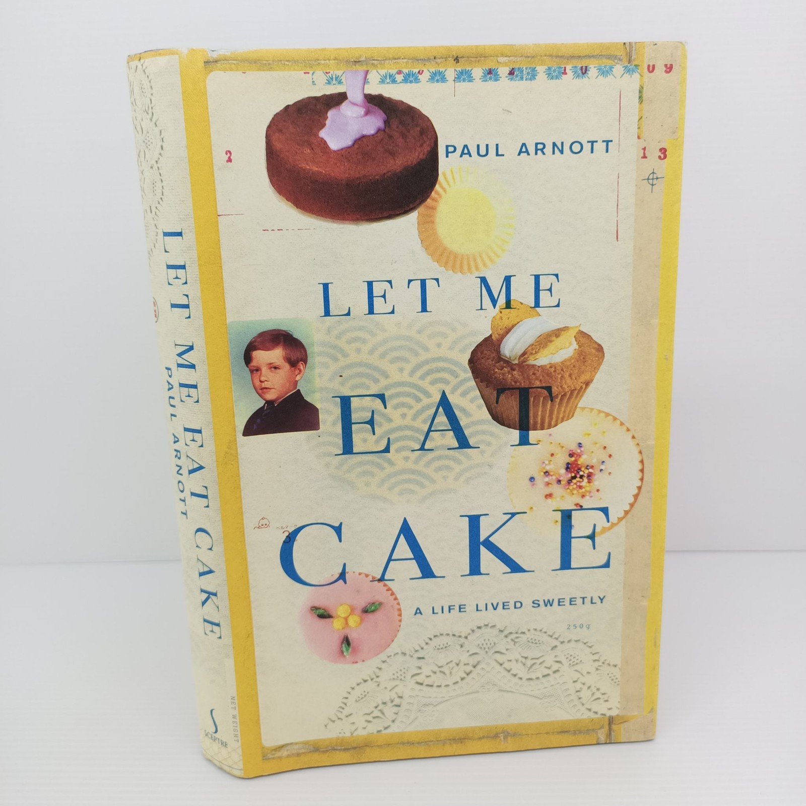 Let Me Eat Cake Paul Arnott Hardcover Sceptre UK 2007 Memoir ISBN 0340923970