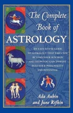 The Complete Book of Astrology: An Easy-to-Use Guide to Astrology Th - VERY GOOD
