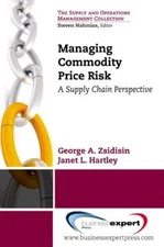 George A. Zsidis Managing Commodity Price Risk: A Suppl (Paperback) (UK IMPORT)