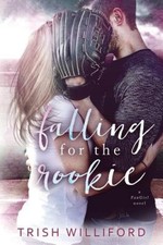 Falling for the Rookie (Fan Girl) by Trish Williford [Paperback]
