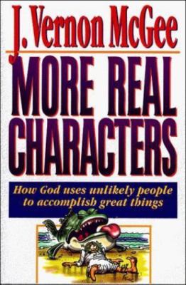 More Real Characters by J. Vernon McGee (1997, Hardcover)