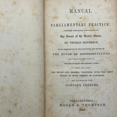 Thomas Jefferson's Manual Parliamentary Practice Antique 1848 Hogan & Thompson