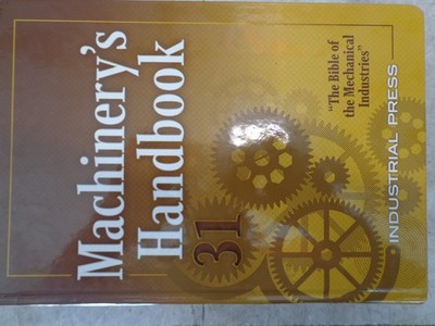 Machinery's Handbook 31st Edition - Engineering Reference Book