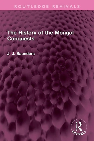 The History Of The Mongol Conquests J. J. Saunders Taschenbuch Englisch 2025-image