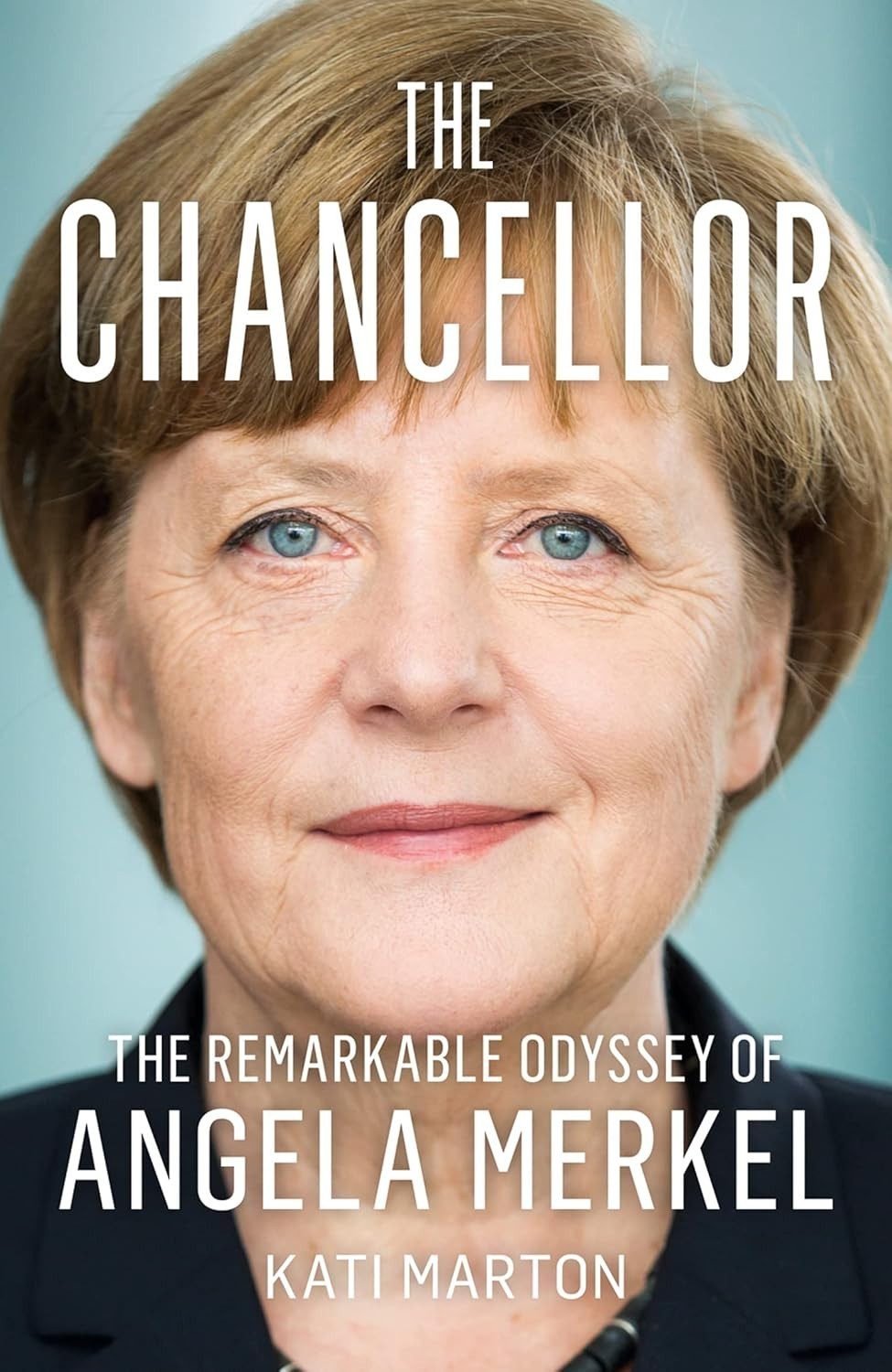 The Chancellor: The Remarkable Odyssey of Angela Merkel (Paperback)
