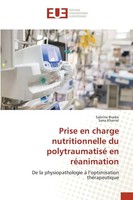Sabrine Bradai (U. A.) | Prise En Charge Nutritionnelle Du Polytraumatisé En...