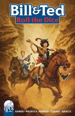 BILL & TED ROLL DICE #1 OPUS COMICS