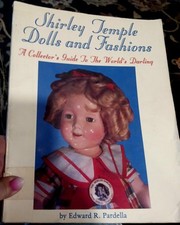BOOK Shirley Temple Dolls and Fashions EDWARD R PARDELLA Collectors Guide Worlds