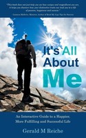 It's All About Me Gerald M. Reiche Taschenbuch Kartoniert / Broschiert Englisch
