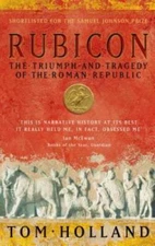 Rubicon: The Triumph and Tragedy of the Roman Republic - Paperback - GOOD