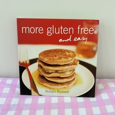 More Gluten Free and Easy by Robyn Russell Pa...