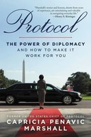 Protocol | The Power Of Diplomacy And How To Make It Work For You. | Marshall