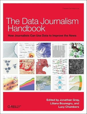 The Data Journalism Handbook, Jonathan Gray