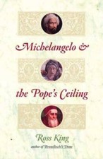 Michelangelo and the Popes Ceiling - Hardcover By King, Ross - ACCEPTABLE