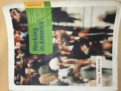 Working in America: Continuity, Conflict, and Change - Wharton, Amy S - Acce...
